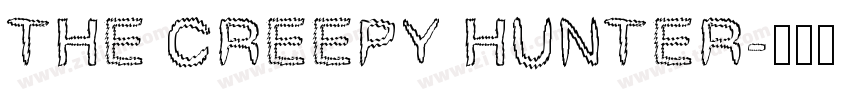 THE CREEPY HUNTER字体转换